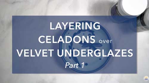 Layering Celadons over Velvet Underglazes: PART 1