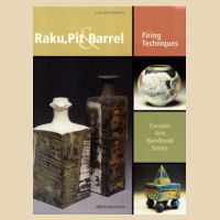 Book cover for Raku, Pit & Barrel: Firing Techniques featuring ceramic vessels and decorative pottery in various styles.